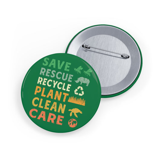 Save, Rescue, Recycle, Plant, Clean, Care