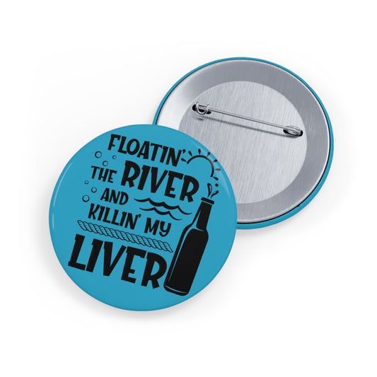 Floatin' The River, Killing My Liver