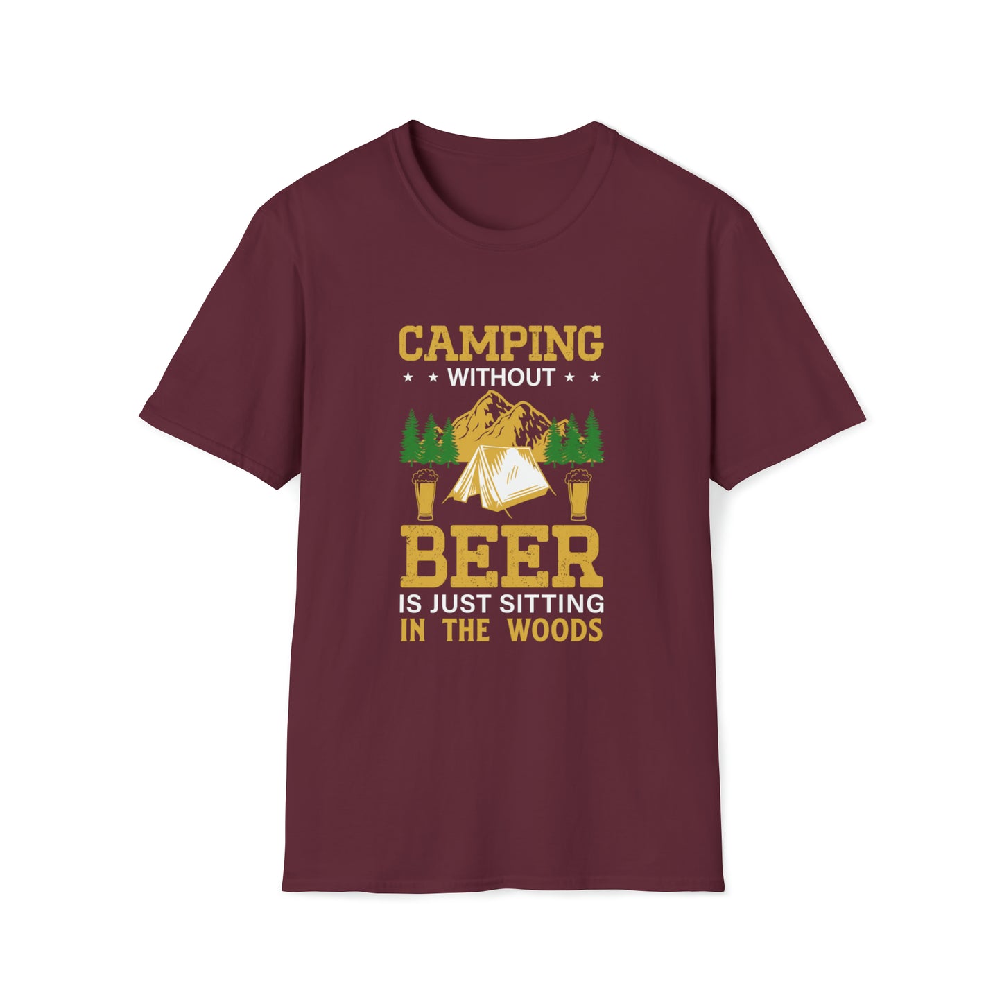 Camping Without Beer Is Just Sitting In The Woods